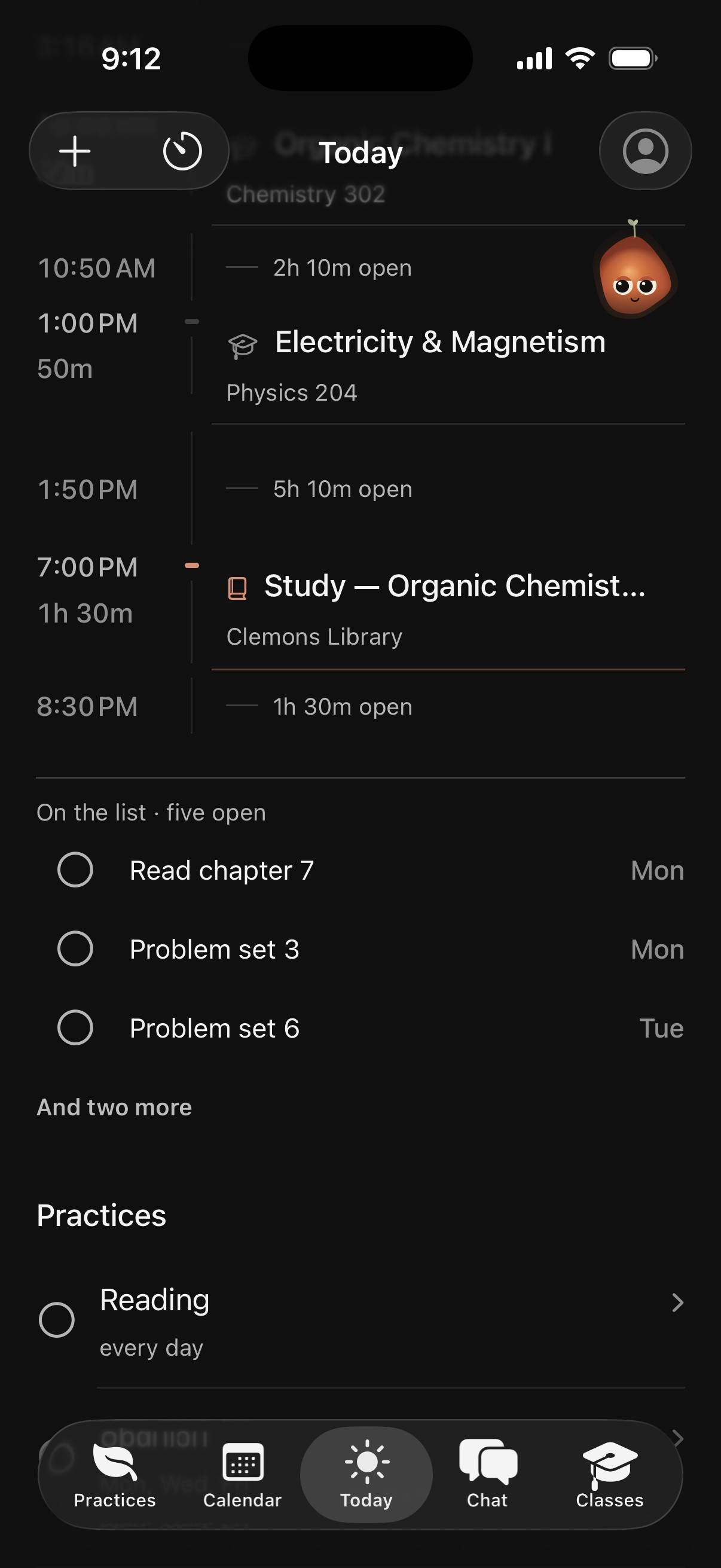 Ordo Today on Friday: Electricity and Magnetism at 1:00 PM, then Study, Organic Chemistry I, 7:00 to 8:30 PM at Clemons Library. On the list: Read chapter 7 and Problem set 3 due Monday, Problem set 6 due Tuesday.